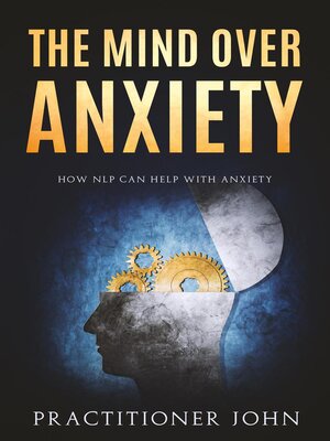 cover image of The Mind Over Anxiety